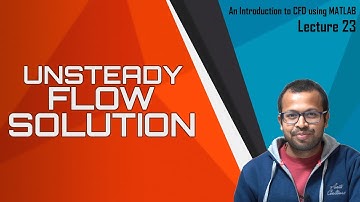Unsteady Navier Stokes Equations Using MATLAB | Lecture 23 | ICFDM