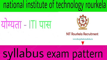 NIT rourkela technician recruitment 2022|| ITI technician vacancy nit syllabus exam pattern