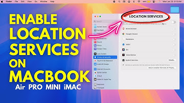 Mac Location Services Not Working? Enable Location Services On MacBook Pro, Air & Mini
