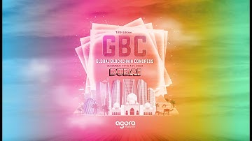 GLOBAL BLOCKCHAIN CONGRESS -12th EDITION 2023, DUBAI