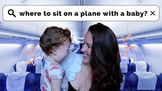 Best & WORST Place to Sit on a Plane with a Baby or Toddler