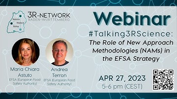#Talking3RScience Webinar: "The Role of New Approach Methodologies (NAMs) in the EFSA Strategy"