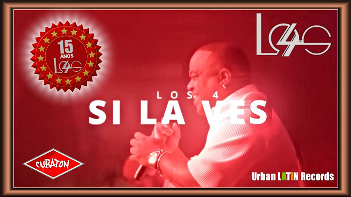 LOS 4 ► SI LA VES  (OFFICIAL VIDEO) (SALSA HIT 2024)