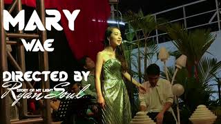 Video thumbnail of "Wae by Mary"