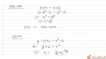 Let the function f: RR rarr RR  be defined by, f(x)=x^(3)-6, for all x in RR . Show that, f is b...