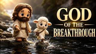 God Of The Breakthrough | When Hope Rises Again | Step by Grace