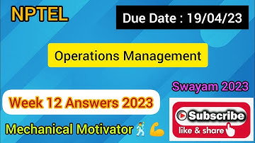 Operations Management | Week 12  Quiz | Assignment 12 Solution | NPTEL | SWAYAM 2023