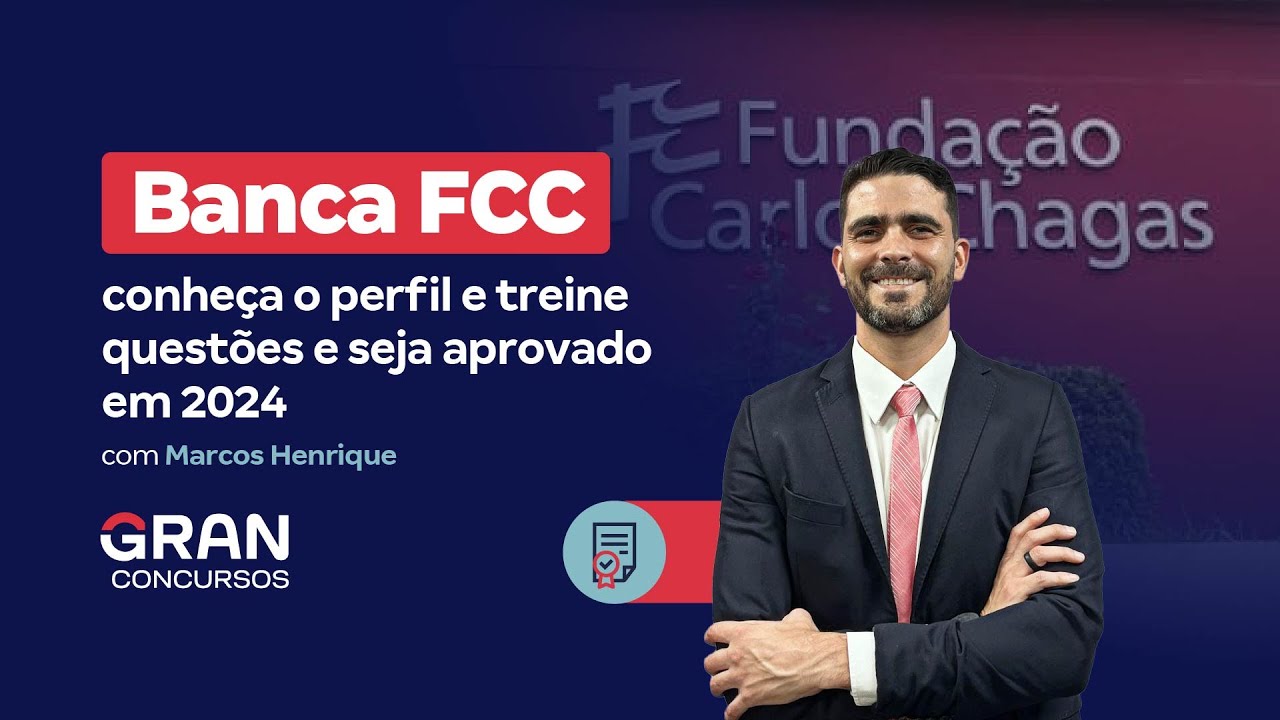 Banca FCC: conheça o perfil, treine questões e seja aprovado em 2024