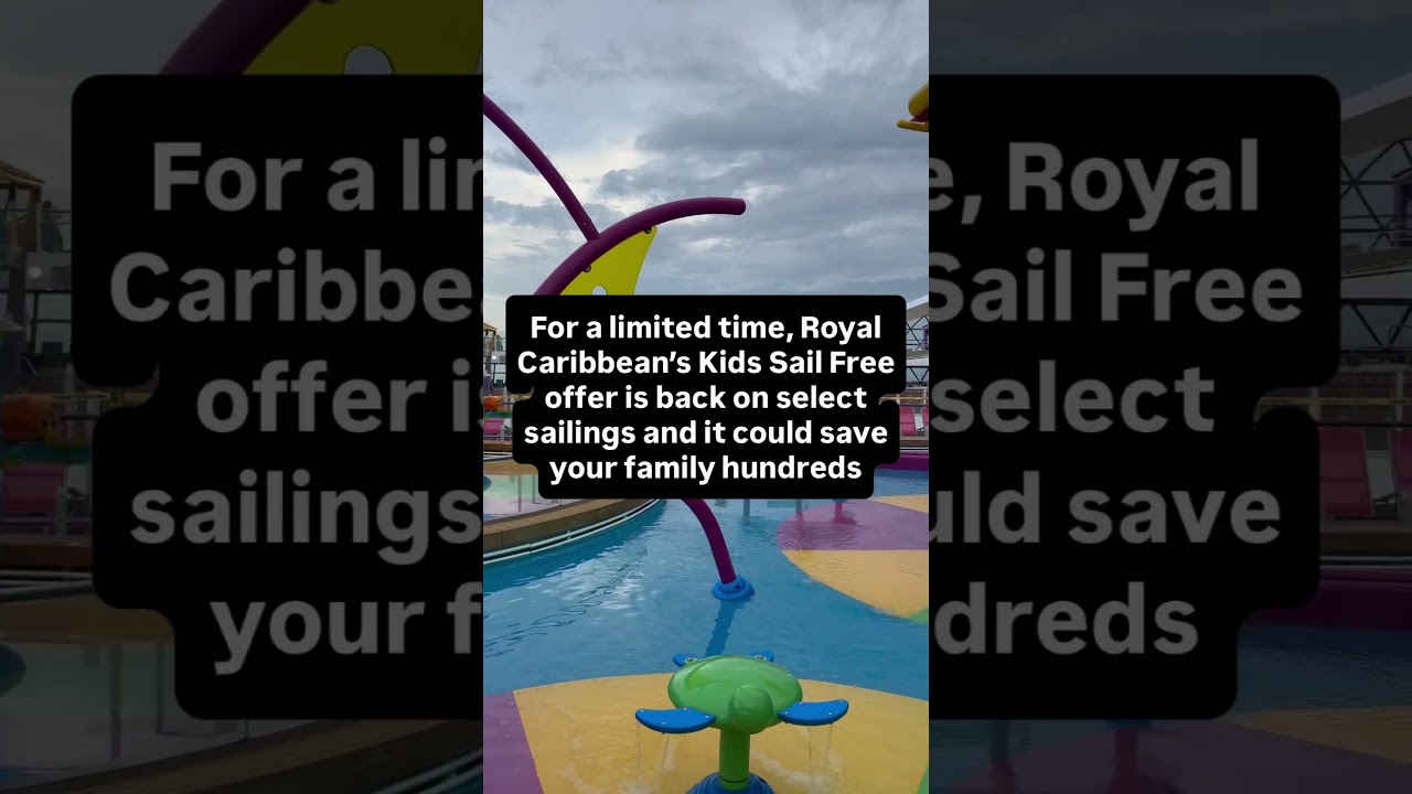 For a limited time, Royal Caribbean is offering kids sail free and third and fourth guests sail free