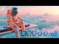 Liquid DnB Playlist 2026 | Calm, Emotional and Uplifting Tracks