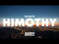 Quavo - Himothy (Lyrics)