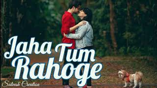 Jaha Tum Rahoge (Lyrics) : Maheruh | Amit Dolavat & Drisha More | Romantic Song | Sateesh Creation Thumb