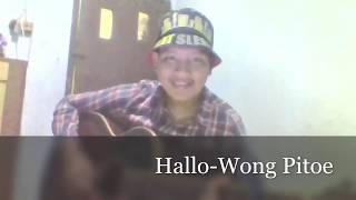 HALLO - WONG PITOE (COVER ACOUSTIC)