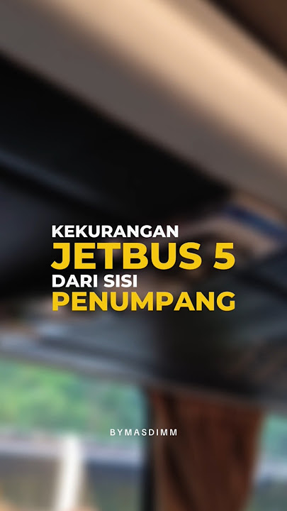 INI MURNI OPINI GW, KEKURANGAN JETBUS 5 DARI SISI PENUMPANG #jetbus5 #bismania #shorts