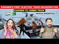 Pak reacts on first train from kashmir to jammu  srinagar to sangaldan train journey 