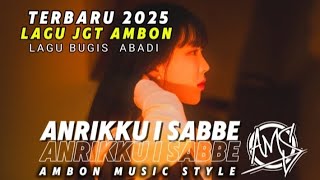 Download lagu LAGU JOGET AMBON - BUGIS ABADI (ANRIKKU I SABBE) - AZKA AUDIO SOUND SYSTEM