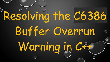Resolving the C6386 Buffer Overrun Warning in C++