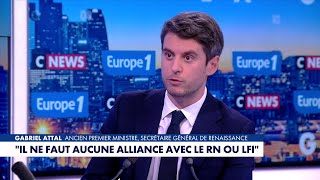 Gabriel Attal Personne Ne Peut Appeler À Voter Pour Lfi Avec Tout Ce Quon Voit Aujourdhui