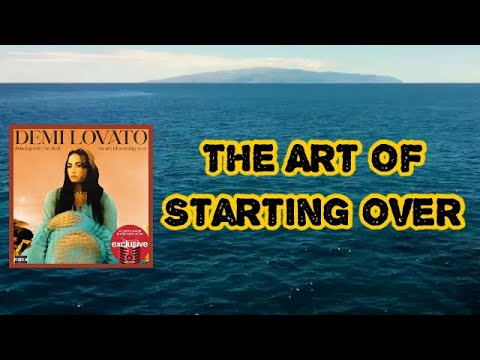 Demi Lovato – The Art of Starting Over (Lyrics)