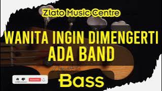 Karena Wanita Ingin Dimengerti - Ada Band No Bass