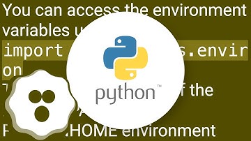 How do I access environment variables in Python?