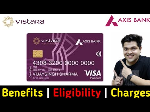 Axis Bank Vistara Credit Card Full Details | Review | Benefit | Eligibility | Fees