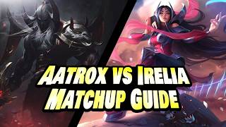 Aatrox vs Irelia matchup guide | In depth Challenger Review