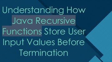 Understanding How Java Recursive Functions Store User Input Values Before Termination