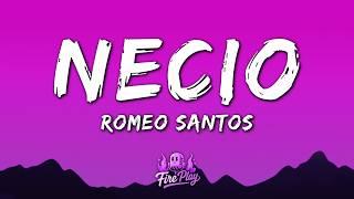 Romeo Santos - Necio (Letra/Lyrics)