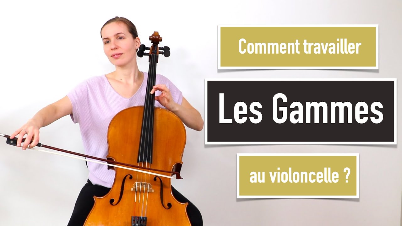 Comment travailler les gammes au violoncelle ? 