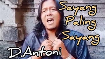 Sayang Paling Sayang - D.Antoni (official video)