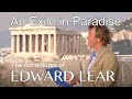 Ref:-1h8F3TpBeA An exile in paradise: the adventures of edward lear episode 1