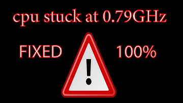 cpu stuck at 0.79ghz  l cpu stuck at base speed