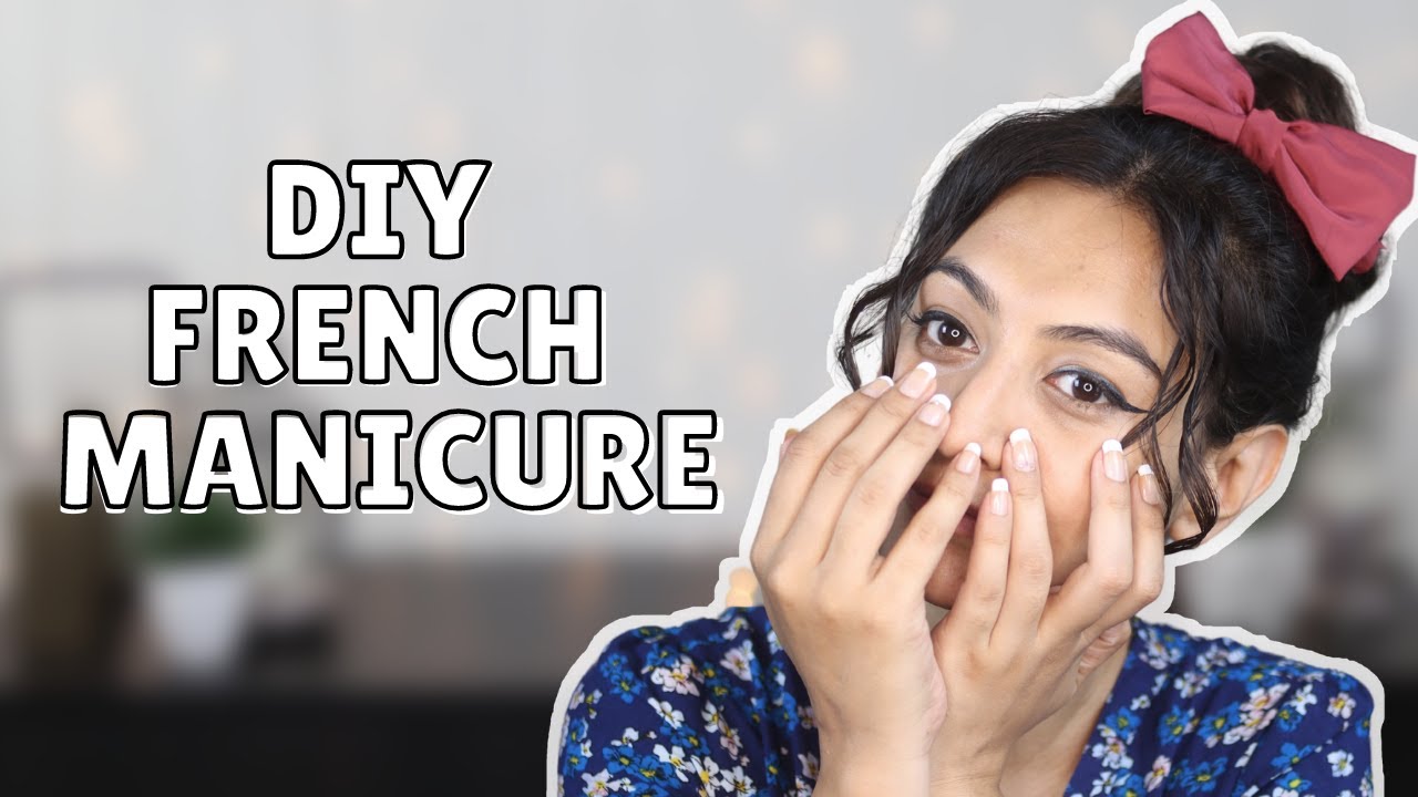 DIY French Manicure | How I Paint My Nails at Home