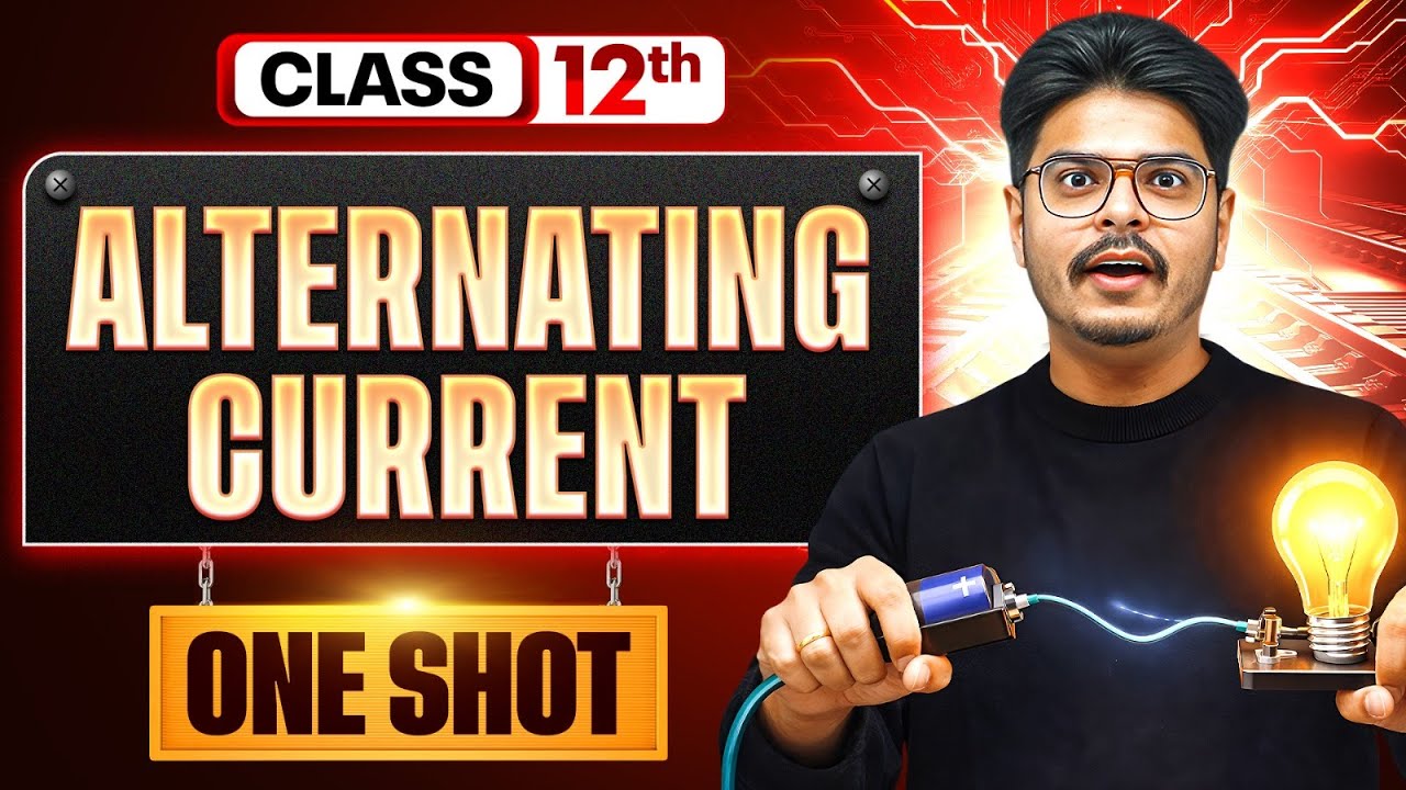 Alternating Current in ONE SHOT | Class 12 Physics Chapter 7 | NCERT + CUET | Rakshak Sir