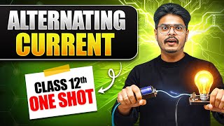 Alternating Current in ONE SHOT | Class 12 Physics Chapter 7 | NCERT + CUET | Rakshak Sir