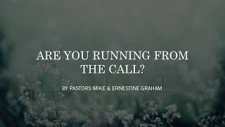 Are You Running From the Call