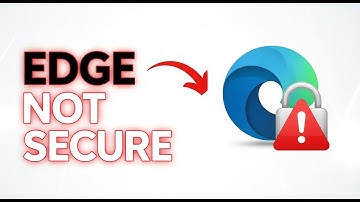 How To Fix Your Connection Is Not Secure In Microsoft Edge Tutorial
