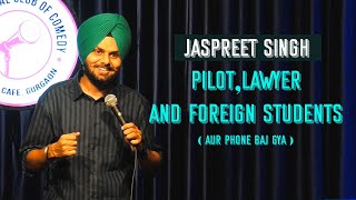 Pilot,Lawyer and Foreign Students | Jaspreet Singh | Standup Comedy Crowd Work