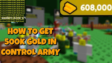 HOW TO GET 500k++ GOLD FOR FREE IN CONTROL ARMY ROBLOX