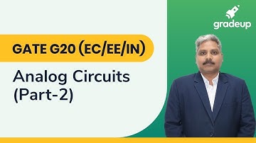 GATE G20 (EC/EE/IN)  : Analog Circuits Part-2