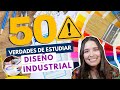 ESTUDIAR DISEÑO INDUSTRIAL💡50 VERDADES DEL DISEÑO INDUSTRIAL