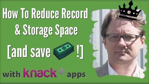 Reduce Record & Storage Space in your Knack Database App