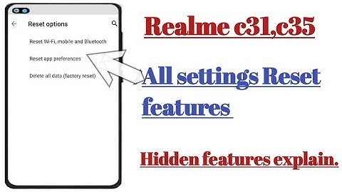 Realme c31, c35 all settings Reset settings features tips and tricks 👍