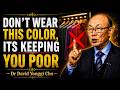 The ONE COLOR You Should Never Use in Your Home! Keeping You POOR! - Dr David Yonggi Ch