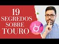 19 SEGREDOS SOBRE O SIGNO DE TOURO!