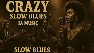Crazy - Deep Slow Blues (AI Version Inspired by Gnarls Barkley