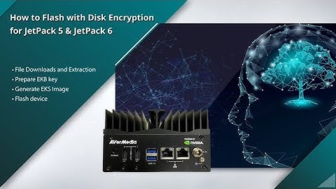 How to Flash with Disk Encryption for JetPack 5 & JetPack6