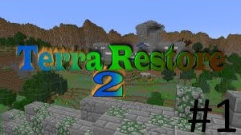 Minecraft - Terra Restore 2 #1 The beginings