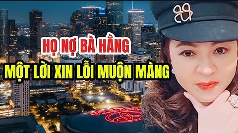 Những Con Người Nợ Bà Hằng Một Lời Xin Lỗi Muộn Màng